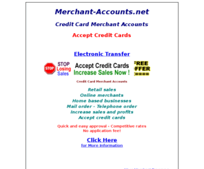 merchant-accounts.net: Merchant-Accounts.net
Credit card merchant accounts. Accept credit cards.