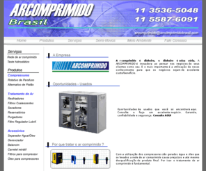 arcomprimidobrasil.com: Ar comprimido - Arcomprimido Brasil - 11 3536-5048
Empresa especializada em ar comprimido. Projeto e execução de rede de ar comprimido. Linha completa de geração de ar comprimido e tratamento de ar comprimido e acessórios