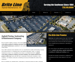 britelinecompany.com: ATLANTA ASPHALT SEALCOATING, PARKING LOT STRIPING & PAVEMENT MARKING | SEAL & STRIPE
Atlanta asphalt paving, sealcoating, striping and pavement marking contractor serving the southeast United States.