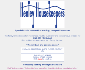 henleyhousekeepers.com: Henley Housekeepers - specialists in domestic cleaning, competitive rates
Specialists in domestic cleaning, competitive rates based in Henley-on-Thames, Oxfordshire