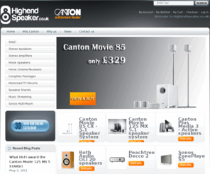 highendspeaker.co.uk: HighEndSpeaker.co.uk - The UK's experts for Canton Chrono SL, Canton GLE and Canton Movie systems
High End Speaker.co.uk is one of the UK's leading suppliers of Canton Speakers including Canton Movie 80cx, Chrono SL and GLE