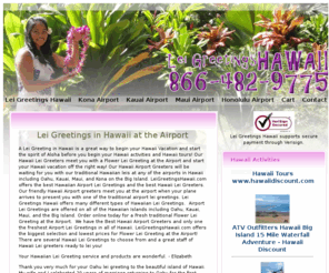 leigreetingshawaii.com: Lei Greetings in Hawaii - Traditional Hawaii Flower Lei Airport Service
Order you Traditional Lei Greetings in Hawaii on any of the Hawaiian Islands including Oahu, Kauai, Maui, or Kona on the Big Island - Order Hawaiian Flower Lei Greetings at the Airport from one of our Hawaii Airport Greeters Service.