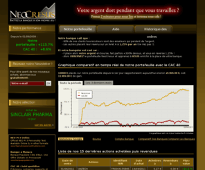 neocresus.biz: Battez la banque à son propre jeu avec Neocresus !
Votre banquier fait parfois  300% avec votre argent et vous reverse 1,25%. Avec Neocresus, apprenez à vous enrichir à la place de votre banque !