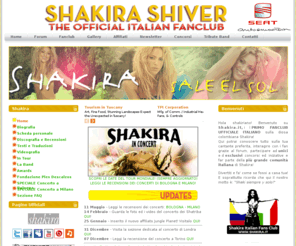 shakira.it: Shakira Shiver - The italian Official Fans Club - Home
Shakira Shiver, Shakira fans club, biografia, musica, video e molto altro ancora per i fan italiani