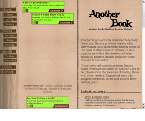 anotherbook.net: Another Book - interesting fantasy books and readers opinions
Page dedicated to fantasy books fans looking for another interesting book to read. For each book you can find a short description, readers comments and other fantasy books recommended by fans