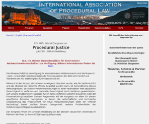 iapl-2011-congress.com: International Association of Procedural Law
This site provides infomation about the 14th World Congress of the International Association of Procedural Law, which will be held in Heidelberg from July 25th to July 30th. 