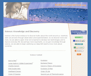 allaboutscience.org: Science - AllAboutScience.org
Science - Learn about Charles Darwin, origin of life, DNA double helix, and much more! Discover new ideas and how they can impact your life.