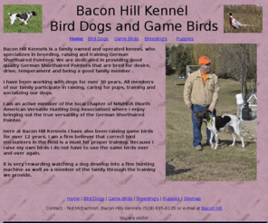 baconhillkennel.com: Bacon Hill Kennel - Home page
Bacon Hill Bird Dogs and Game Birds