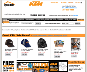cyclehutt.com: KTM Parts, KTM Accessories, KTM Motorcycles, KTM Gear
The Lowest KTM Prices From The Number 1 KTM Parts Dealer in the USA! We Price Match! Authorized KTM OEM Parts Dealer. We supply Motocross, Minicross, Endurocross, Supermoto, Street and Enduro KTM parts and accessories for KTM Motorcycles and Dirtbikes. Find everything for your KTM Motorcycles!