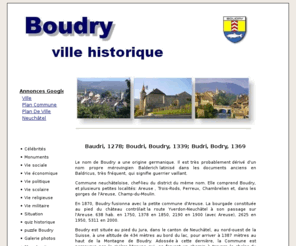 boudry-historique.net: BOUDRY ville historique
Histoire de la ville de Boudry de 1343 à 1900. Personnages célèbres, monuments, noms de famille et vie de la localité durant ces époques.