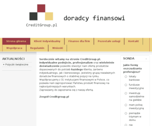 creditgroup.pl: CreditGroup.pl - Niezależni Doradcy Finansowi
CreditGroup.pl - Profesjonalni i niezależni Doradcy Finansowi. Centrum tanich kredytów gotówkowych, hipotecznych, samochodowych, firmowych.