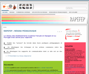 rapefep.org: RAPEFEP : RÉSEAU PÉDAGOGIQUE
Rapefep.org Réseau d'Animation Pédagogique des Etablissements scolaires Français en Espagne et au Portugal