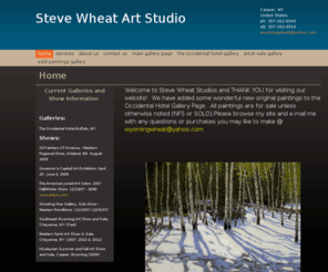 stevewheatartstudio.com: Steve Wheat Studios - Home
Steve Wheat is an emerging Western Artist based in Casper Wyoming. Original oil paintings include western life, landscapes, wildlife, & rodeo life. Steve Wheat Studio ships anywhere.