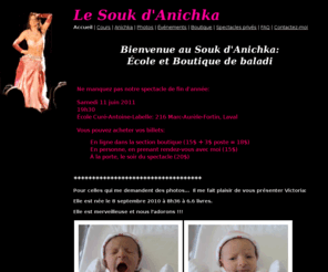 anichka.ca: Accueil
Le Souk d'Anichka: École (Cours) et boutique de Baladi, danse orientale, bellydance, belly dance, danse du ventre. Pour apprendre en s'amusant.