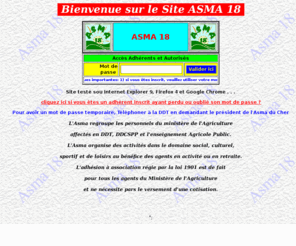 asma18.org: Le Site de l'ASMA du CHER (18) regroupe les services DDT, DDCSPP et LEGTA du Ministère de l'agriculture
ASMA 18, BOURGES, DDT, DDCSPP, LEGTA