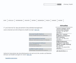 careon.info: careon GmbH
Gesundheitsakte, die den Benutzer per E-mail und  SMS an Impftermine und Vorsorgeuntersuchungen erinnert und an Disease Management Programme angebunden werden kann.