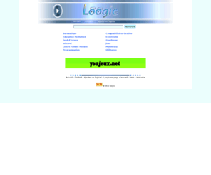 loogic.info: Loogic, annuaire de logiciels
Loogic est un annuaire de logiciels à télécharger, Windows, Mac, Linux, Palm, Pocket PC. Téléchargement de logiciels freewares, sharewares, cardwares, GNU, GPL, commerciaux, gratuiciel, partagiciel, logiciels professionnels