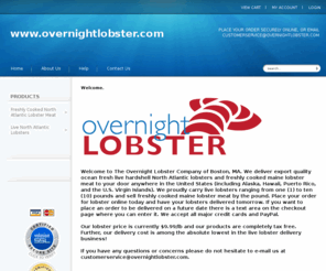 overnightlobster.info: Live Maine Lobster | Buy Lobster | Overnight Lobster Delivery
Overnight Lobster LLC delivers export quality ocean fresh live hardshell maine lobsters to your door anywhere in the United States, Canada, and Mexico.