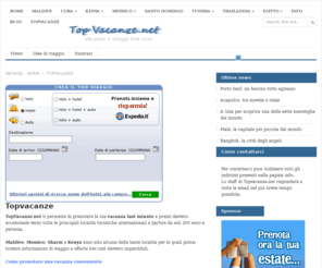 topvacanze.net: Vacanze low cost - offerte viaggi last minute | Top Vacanze
Le migliori offerte last minute per viaggiare in tutto il mondo a partire da meno di 300 euro.