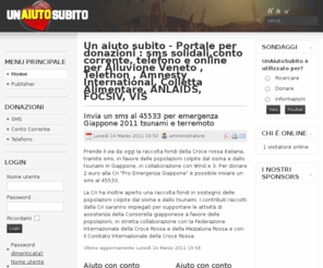 unaiutosubito.it: Un aiuto subito - Portale d'informazione donazioni :sms solidali,Conto corrente, telefono e online per Alluvione Veneto Telethon Amnesty International, Colletta Alimentare, ANLAIDS, FOCSIV, VIS
Un aiuto subito - Portale d'informazione donazioni :sms solidali,Conto corrente, telefono e online per Alluvione Veneto Telethon Amnesty International, Colletta Alimentare, ANLAIDS, FOCSIV, VIS