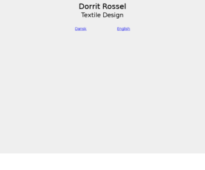 dorritrossel.com: Dorrit Rossel Textile Designer
