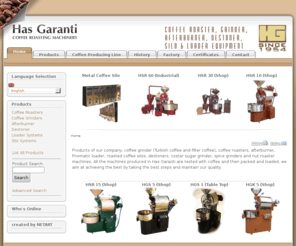 hasgaranti.com.tr: Has Garanti Coffee Roasting Machinery - Home
HAS GARANTI produces roasters for coffee and nuts as well as coffee grinders. Recognized throughout American, Asian and European markets, HAS GARANTI produces roasters for coffee and nuts as well as coffee grinders. Recognized throughout American, Asian and European markets.