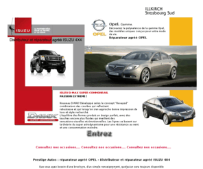 opel-illkirch.com: Garage Prestige Auto - Réparateur agréé Opel - Distributeur 
et réparateur agréé isuzu Strasbourg Illkirch Graffenstaden
le garage prestige auto représente la marque opel, vente de véhicules neufs  et occasion, assure l'entretien de votre véhicule  mécanique, carrosserie, services immédiat, pneus pare-brise...