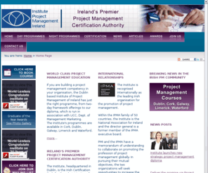 projectmanagement.ie: Project Management Courses | Project Management Training | Project Management Diploma | Courses In Project Management | Project Management Distance Learning | Diploma Project Management - Project Management
The Institute Of Project Management Ireland offers a full range of project management courses,including project management diploma and project management distance learning, day and night courses. If you have a need to for qualifications or general training in project management, make the Institute Of Project Management Ireland your first call.