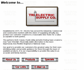 trielectric.com: Welcome to Tri-Electric Supply Co.- industrial electrical supply
Tri-Electric can supply virtually any electrical need, product or brand the customer requires.