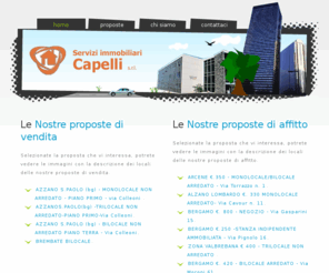 capelliimmobiliare.info: Capelli immobiliare
Capelliimmobiliare nasce nel 1995. Siamo specializzati nellaffitto di appartamenti medio/piccoli poco onerosi, per soluzioni transitorie e nella vendita di appartamenti a chi acquista per investimento e vuole garantirsi un'elevata rendita.