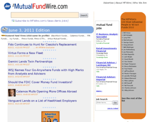 mutualfundswire.com: The MFWire.com - Your Insiders' Edge
Breaking news for mutual fund industry insiders, subadvisors, advisors and forty act lawyers covering retail and advisor distribution, marketing and products.