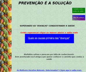 paulobrasil.net: Prevenção é a Solução!!!
Aqui você encontra o caminho para a saúde