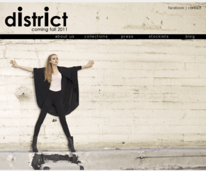 districtcollection.com: D I S T R I C T
Offical website for District Fashion Collection.