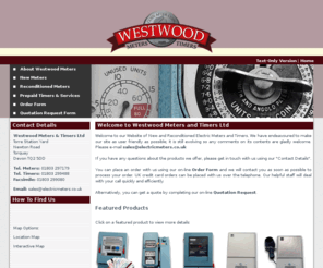 westwoodmetersandtimers.net: Westwood Meters; electric meters, electric timers, reconditioned electric meters, etc.
Westwood Meters and Timers offer a range of new and reconditioned electric meters and timers, from card and coin operated timers to prepay and credit meters. Check our website for our available meters and use the online form to order.