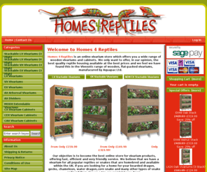 homes4reptiles.com:  Buy Vivariums online for Reptiles and Snakes Scotland UK 
Homes 4 Reptiles is an online vivarium store offering wooden flat-packed Vivexotic vivariums and cabinets. Quality reptile housing for snakes reptiles chameleons and lizards by Aquapac Ltd