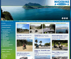 nicebike.de: Nicebike Motorradreisen / Motorradurlaub und Motorradtouren mit erfahrenen Tourguides
organisierte Motorradreisen und -touren: Vom Motorradurlaub bis zur Tagestour - Motorradurlaub in den französischen Seealpen, an den Gardasee, rund um Mosel und Nürburgring, in den Schwarzwald und ins Sauerland. Motorradreisen auf den Inseln. Wählt zwischen Kreta, Mallorca, Sardinien und Teneriffa. Fernreisen mit Bike: In die USA (Route 66), nach Peru, Chile, Südafrika , Neuseeland ... Enduro- und Abenteuerreisen: Mit dem Motorrad nach Kreta, Peru, Schweden und zum Nordkap.