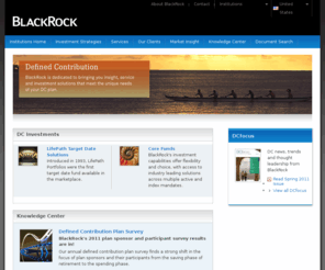 lifepathseries.info: Defined Contribution Plans:
			Investment Strategies:
			Institutions:
	BlackRock
BlackRock offers an array of investment options designed to meet your unique investing needs. Our strategies include defined contribution plans.