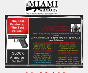 themiamiarmory.com: The Miami Armory
The Miami Armory is your headquarters for the best values in firearms, ammo and accessories.  We specialize in firearms and gear for concealed carry.  Located in Miamisburg, OH, south of Dayton, OH just 1 mile from I-75.  