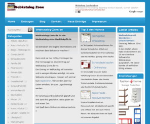 webkatalog-zone.de: Webkatalog-Zone - Webverzeichnis
Webkatalog oder Webverzeichnis mit über 1000 Kategorien. Der einfache Weg durchs Internet, Homepage einfach in den Webkatalog eintragen, Suchmaschineneintrag, Webverzeichnis.