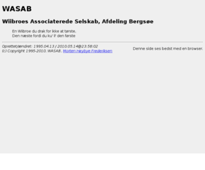 wasab.dk: WASAB
WASAB - Wiibroes Associaterede Selskab, Afdeling Bergsøe