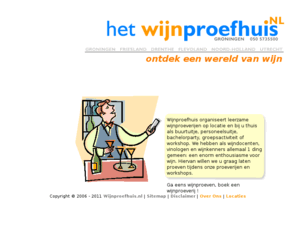 wijnproefhuis.nl: Thuisproeverijen, wijnproeverijen en wijngeschenken van het Wijnproefhuis
Het Wijnproefhuis organiseert thuisproeverijen, wijnproeverijen en thema proeverijen. Laat u verrassen! Ook voor uw wijngeschenken.