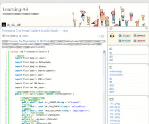 learningas.com: Learning-AS - AS3,ActionScript3.0,国外实例教程,AS3优秀技术文章,ActionScript3.0资源下载
ActionScript3.0国外优秀的初学者实例教程，帮助初学者学习ActionScript3.0