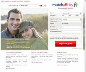 matchaffinity.es: MatchAffinity - encuentros serios - Test Afinidad, Asesoramiento, Consejos
¿Buscas una relación madura y estable? ¡MatchAffinity es el principal portal en España de búsqueda de pareja por afinidad psicológica! ¡Registro gratuito!