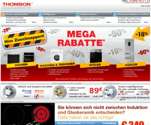 thomson-line.de: Thomson HausgerÃ¤te
HaushaltsgerÃ¤te in MarkenqualitÃ¤t zum gÃ¼nstigen Hersteller-Pries: Waschmaschinen, WÃ¤schetrockner, GeschirrspÃ¼ler, Kochfelder, BackÃ¶fen, DampfbackÃ¶fen, Mikrowellen, Dunstabzugshauben, KÃ¼hlschrÃ¤nke, KÃ¼hl-Gefrier-Kombinationen, TiefkÃ¼hlgerÃ¤te