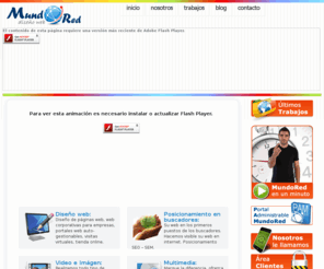 mundored.com: Diseño Web, Diseño de Páginas Web, Posicionamiento en Buscadores, Visita Virtual - MundoRed
Diseño Web - Posicionamiento en Buscadores - Video e Imagen - Multimedia - RTV streaming - Diseño Gráfico - Visitas Virtuales. Pidanos presupuesto sin compromiso. www.MundoRed.com