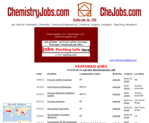 organicchemists.com: ChemistryJobs.com, ChEJobs.com, Chemistry Jobs, Chemist Jobs, Chemical Engineering Jobs, Chemistry Careers, Chemicals Jobs, Organic Chemists, Inorganic Chemist
ChemistryJobs.com, ChEJobs.com, Chemistry Jobs, Chemist Jobs, Chemical Engineering Jobs, Chemistry Careers, Chemicals Jobs, Organic Chemists, Inorganic Chemist 