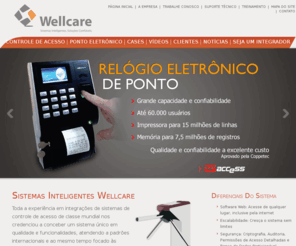 w-access.com: Wellcare - Controle de Acesso por Crachá, Controle de Visitantes, Controle de Acesso Biométrico, Catraca Informatizada, Sistema de Controle de Acesso, Catraca Eletrônica, Software de Controle de Visitantes, Software de Controle de Acesso, Controle de Acesso, Automação Predial
Wellcare - Somos especializados em: Controle de Acesso por Crachá, Controle de Visitantes, Controle de Acesso Biométrico, Catraca Informatizada, Sistema de Controle de Acesso, Catraca Eletrônica, Software de Controle de Visitantes, Software de Controle de Acesso, Controle de Acesso, Automação Predial