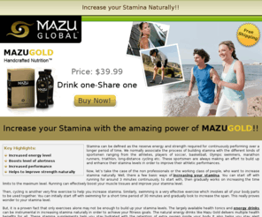 increase-stamina.com: Increase Stamina | Stamina Supplements | Stamina Drink
Buy the energetic stamina drink with multiple nutrient supplements that boost your physical health, increase the level of stamina and stimulate your mind functions.