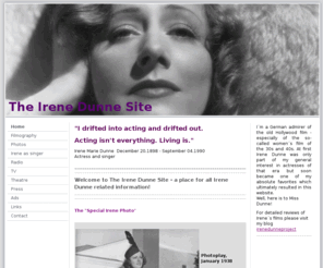 irenedunnesite.com: Home - irenedunnesite - a place for all Irene Dunne related information
Irene Dunne information:filmography,biography,photos,music,radio,theatre,TV