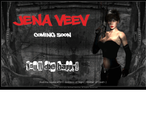 jenaveev.com: Jena Veev - You'll Die Happy.
Jena Veev - You'll Die Happy!